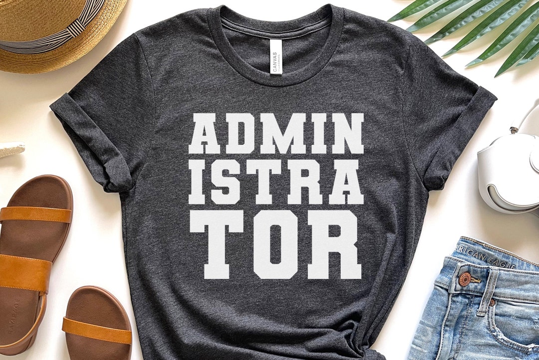 Administrator Men Shirt, New Administrator Shirt, Admin Squad Gift ...