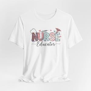 Nurse Educator Tee, Gift for Nurse Educator, Nursing Shirt, Floral Nurse T-shirt, Nurse Educator Squad, Christmas Gift for Nurse Educator