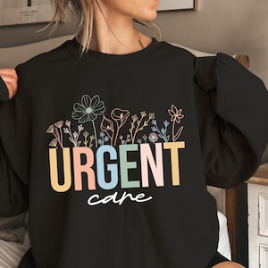 Urgent Care Nurse Sweatshirt, Urgent Care Department, UC Sweater, UC Sweatshirt, Urgent Care Crew, Nurse Apparel PA Shirt, Urgent Care Team