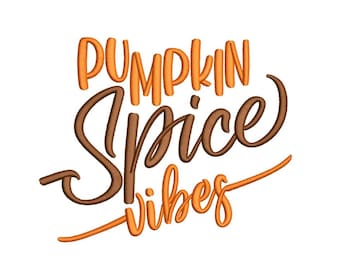 Pumpkin Spice Vibes Embroidery Design, 5 sizes, Instant Donwload