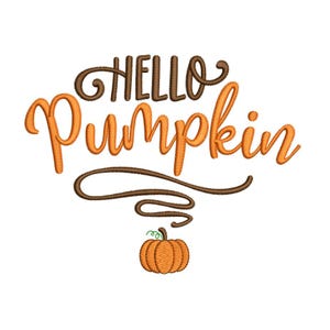 Hello Pumpkin Embroidery Design Fall Machine Embroidery File Autumn Decor for Hoop Sizes 4x4 5x7 6x10 8x8 Instant Download