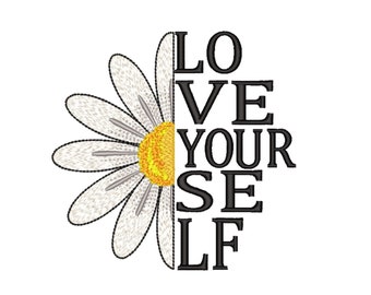 Daisy embroidery design, Love yourself embroidery design