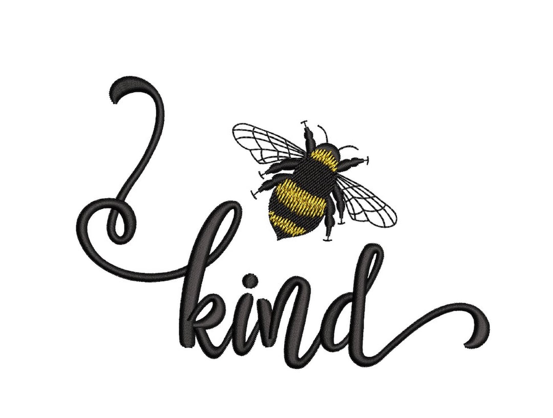 Bee Kind Machine Embroidery Design 3 Sizes Etsy