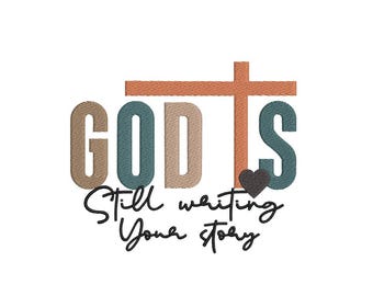 May include: A cross with the word "GOD'S" in colorful letters and a small black heart below. The text "Still writing your story" is written in cursive below the cross.