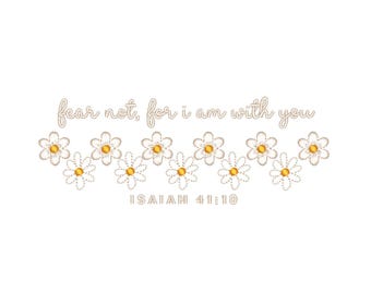 Fear Not For I Am With You Bible Verse Machine Embroidery Design for Janome Brother Embroidery Machines