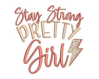 Stay strong pretty girl embroidery design, Woman power embroidery file, 3 sizes, Instant Download