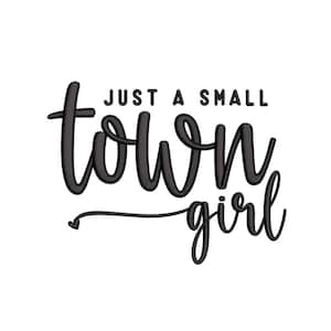 Just A Small Town Girl Wzór do haftu, Country Girl Wzór do haftu maszynowego, 3 rozmiary