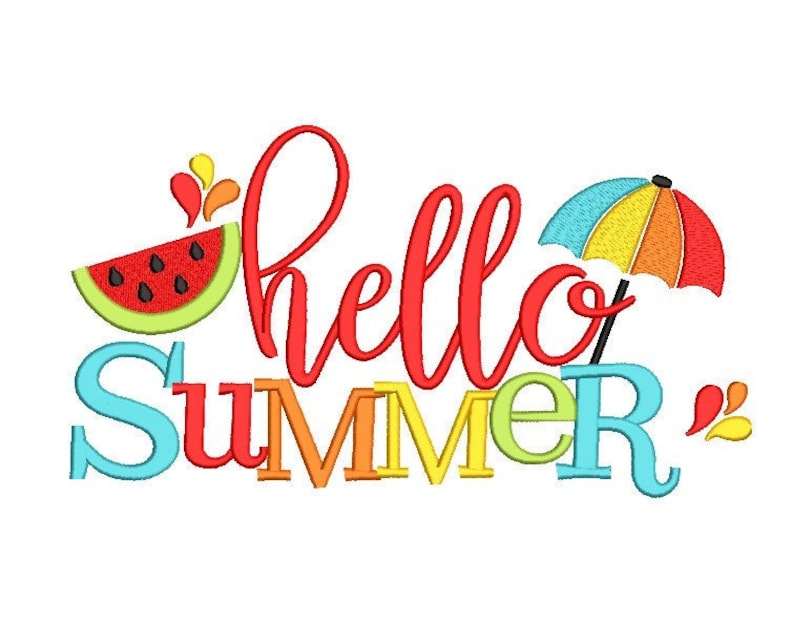 May include: A colorful embroidery design featuring the text "hello summer" with a watermelon slice, a beach umbrella, and stylized water droplets.