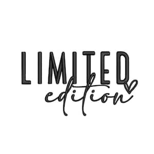 May include: Black and white graphic design with the text "LIMITED edition" with a small heart symbol.