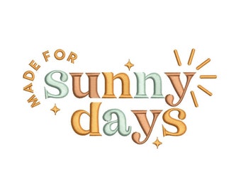 Made for Sunny Days embroidery design, Hello Summer embroidery design, 3 sizes, Instant download