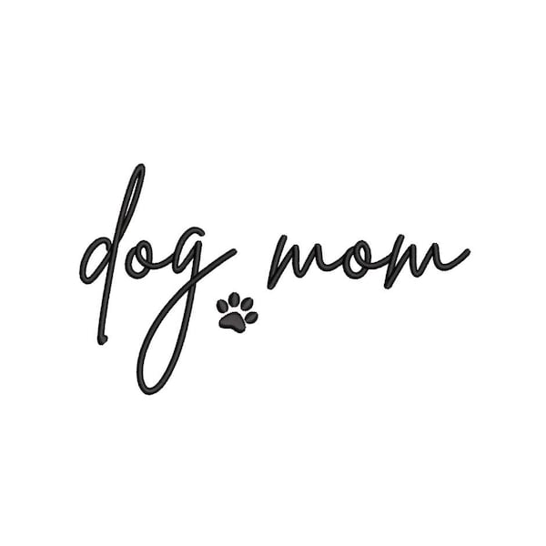 Dog Mom Embroidery design, Mothers day Embroidery File, 5 sizes, Instant download