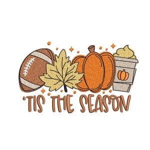 Tis The Season Fall Embroidery Design, Football Coffee Embroidery Design, Machine Embroidery Design, 4 sizes