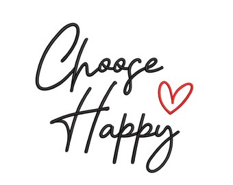 Choose Happy Embroidery Design, 4 sizes, Instant Download