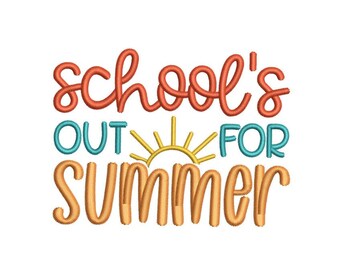 School's out for summer embroidery design, 4 sizes, Instant download
