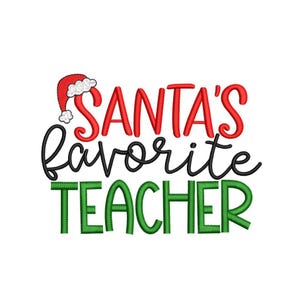 Könnte beinhalten: Ein weihnachtliches Design mit dem Text "SANTA'S favorite TEACHER". Der Text ist in Rot, Schwarz und Grün gehalten, mit einem Weihnachtsmütze über dem Wort "SANTA'S".