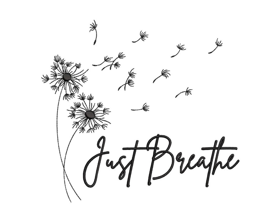 Just Breathe Dandelion Embroidery Design, 4 Sizes - Etsy