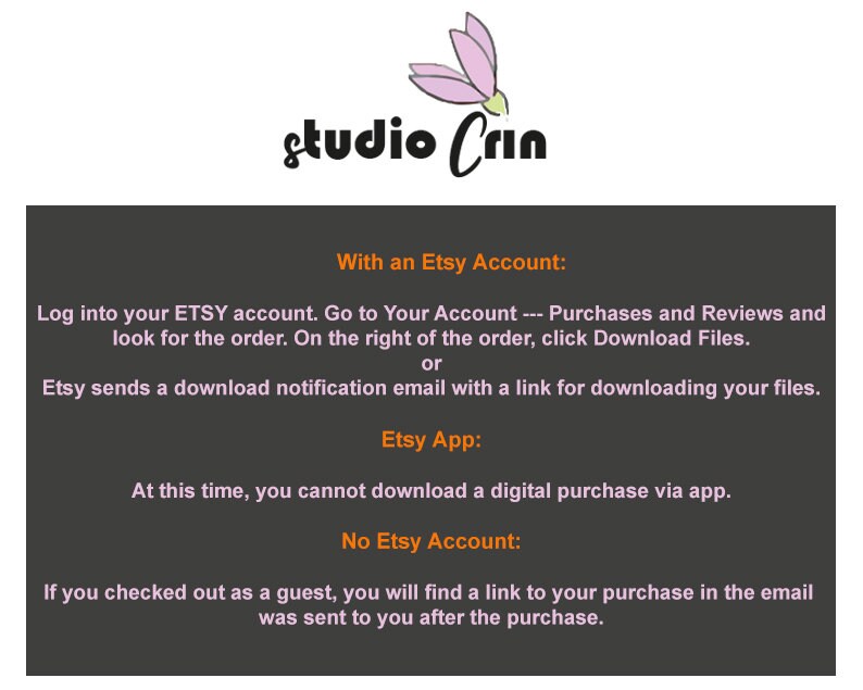 May include: Text on a grey background with the title "studio Crin" in orange and a pink flower graphic. The text explains how to download digital purchases from Etsy, with instructions for users with and without Etsy accounts.