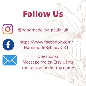 K&ouml;nnte beinhalten: Folge uns in den sozialen Medien: Instagram @handmade_by_paula_uk, Facebook HandmadeByPaulaUK1. Fragen? Schreibe mir eine Nachricht auf Etsy &uuml;ber den Button unter meinem Namen.