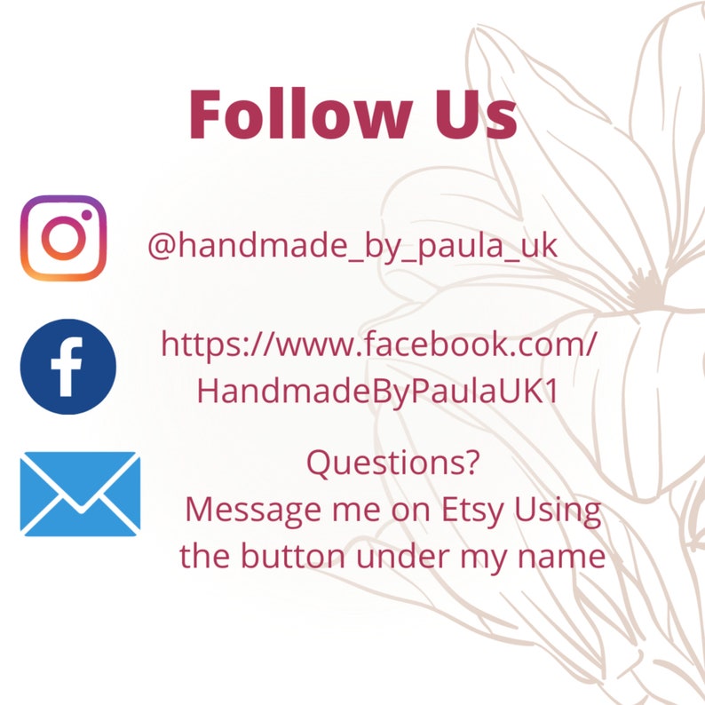 May include: Follow Us on social media: Instagram @handmade_by_paula_uk, Facebook HandmadeByPaulaUK1. Questions? Message me on Etsy using the button under my name.