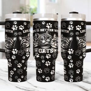 Life is Better with Cats Tumbler Laser File Svg, 40oz Laser Engraved Tumbler Cat Lovers, 40 oz Tumbler Laser File Design Laser Engraving Svg