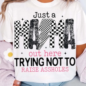 Just a Mom Out Here PNG, Funny Mama Png, Mother&#39;s Day gift, Sassy Mom png, Motherhood Sarcasm Mom png, Checkered Mama png, Trendy Mama png