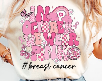 In October We Wear Pink PNG, Retro Breast Cancer png, Breast Cancer Awareness Sublimation Designs, Pink Cancer Ribbon Png, Digital Download