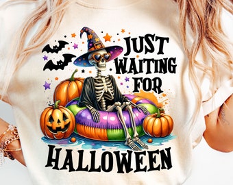 Just Waiting for Halloween PNG, Funny Halloween Png, Spooky Summer Halloween Sublimation Designs, Cute Clipart, Skeleton DTF Shirt Design