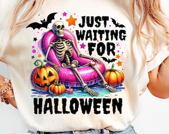 Just Waiting for Halloween PNG, Funny Halloween Png, Spooky Summer Halloween Sublimation Design, Cute Clipart, Skeleton DTF Shirt Design