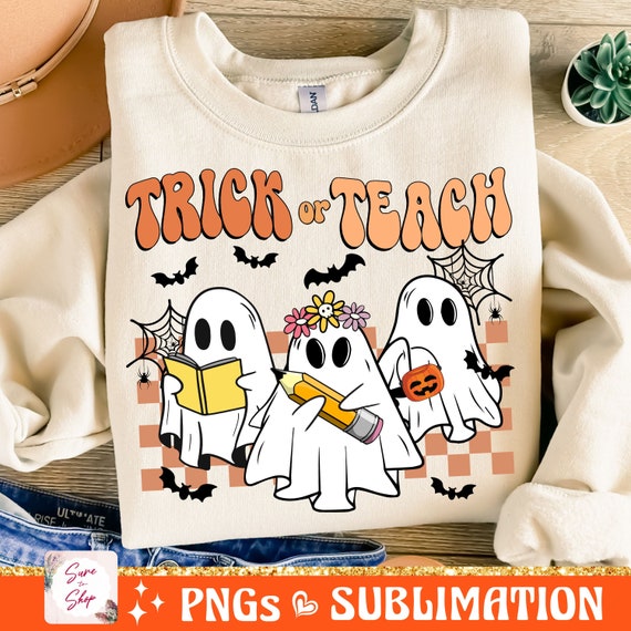 Teacher Halloween Png, Trick or Teach Png, Halloween Teacher Png, Funny Teacher Png, Ghost Teacher Pumpkin Png, Spooky Teacher Sublimation