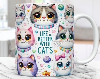 Life is Better With Cats Mug Wrap Cat Lovers Mug Wrap Sublimation Design PNG Pets Mug PNG Press Design, Cats 11oz & 15oz Coffee Cup Template