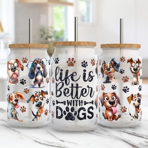 Emballage de verre Dog Libbey, la vie est meilleure avec des chiens 16 Oz peut emballer en verre PNG, conception d'emballage de sublimation de canette de verre, emballage de gobelet en verre d'amant de chien
