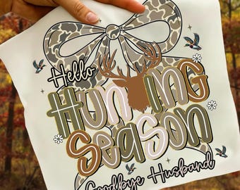 Coquette Hunting Season Png, Hello Hunting Season Goodbye Husband Camo Png, Fall Country Png, Deer Hunting Png, Duck Hunter Sublimation