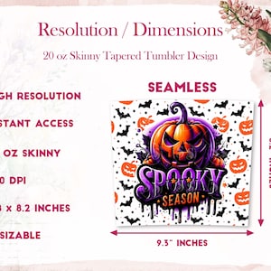 May include: A seamless, high-resolution digital design featuring a spooky pumpkin with the text "Spooky Season" on a white background with bats and stars. The design is 9.3 inches wide and 8.2 inches tall, perfect for a 20-ounce skinny tapered tumbler.