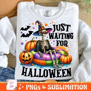 Just Waiting for Halloween PNG, Funny Halloween Png, Spooky Summer Halloween Sublimation Designs, Cute Clipart, Skeleton DTF Shirt Design image 4