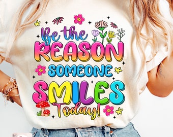 Be The Reason Someone Smiles Today PNG, Mental Health Png, Sublimation Design, Positive Quotes, Bright Doodle Dots, Flower, Digital Download
