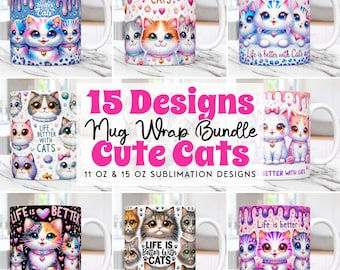 May include: A set of 15 sublimation designs featuring cute cats with colorful backgrounds and text that says "Life is better with cats". The designs are for 11 oz and 15 oz mugs.