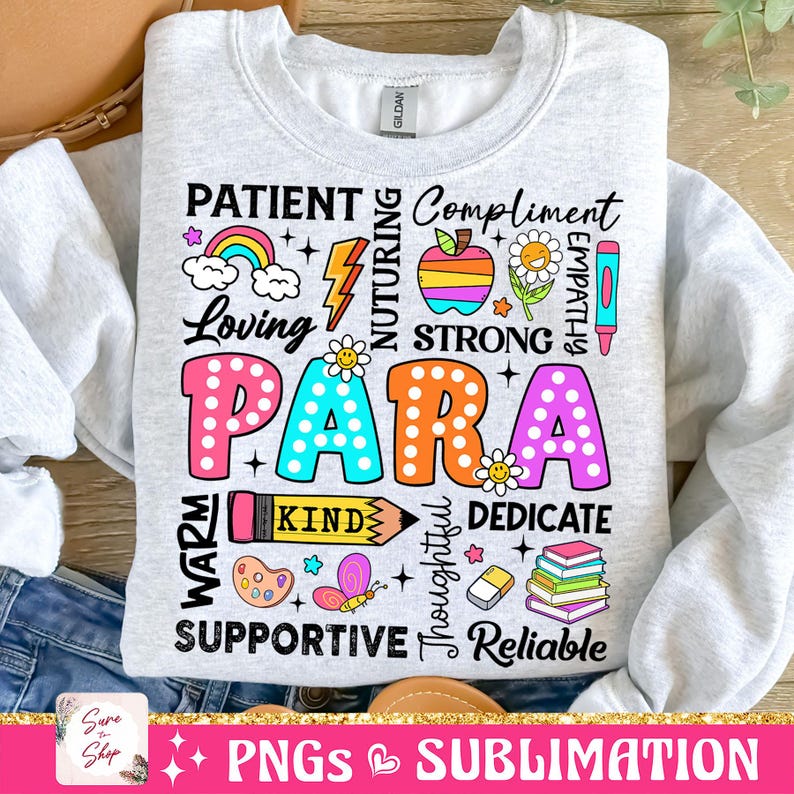 May include: A gray sweatshirt with a colorful design that says "PARA" in large letters. The design also includes words like "patient", "loving", "strong", "kind", "supportive", and "reliable".
