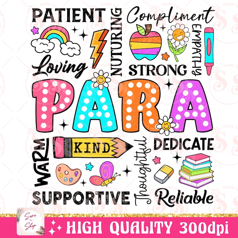 May include: Colorful graphic with the word "PARA" in large, polka-dotted letters surrounded by words describing positive qualities, such as "patient", "loving", "strong", "kind", "supportive", "thoughtful", "dedicated", and "reliable".