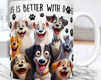 Dog Mug Wrap Dog Lovers Mug Wrap Sublimation Design PNG Funny Dog Mug PNG Design, Life is Better With Dogs 11oz & 15oz Coffee Cup Template