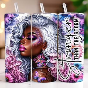 Inspirational Black Woman 20oz Tumbler Wrap Skinny Sublimation Tumbler Design, Affirmations Tumbler Png, Stronger Than The Storm Tumbler Png