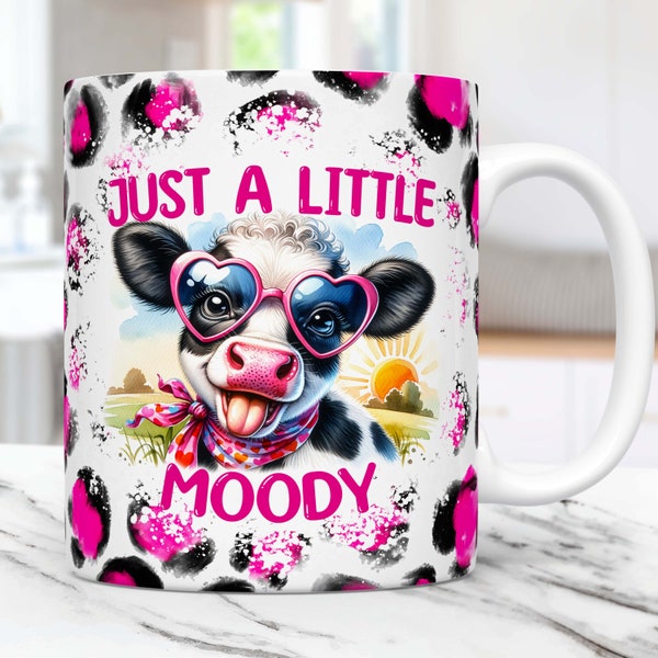 Cow Mug Wrap, Just A Little Moody Mug Sublimation Design, 11oz & 15oz Mug Template, Funny Mug Wrap Template PNG, Digital Download