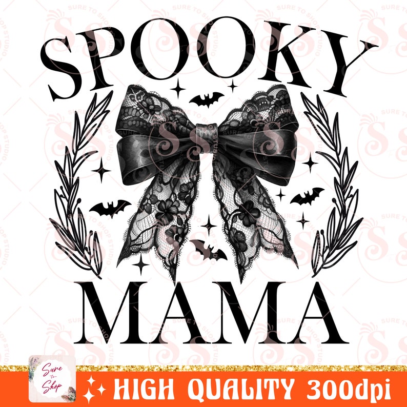 May include: Black and white graphic design with the text "Spooky Mama" featuring a large black lace bow with a black satin ribbon.
