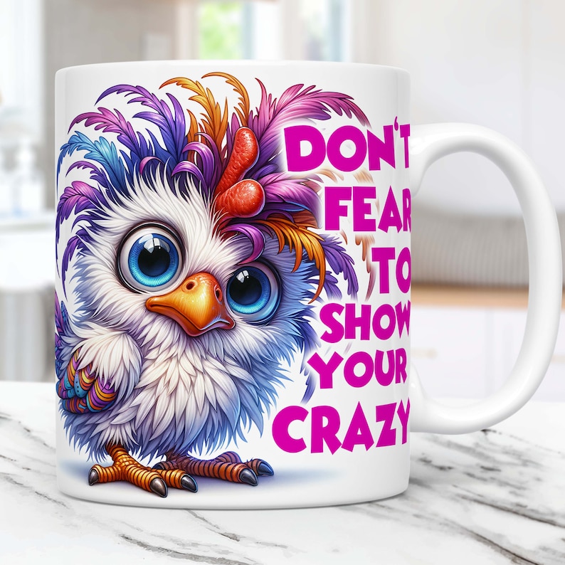 May include: White ceramic mug with a colorful cartoon bird with a pink, blue, and yellow feathered crest. The mug has the text "Don't Fear To Show Your Crazy" in pink letters.