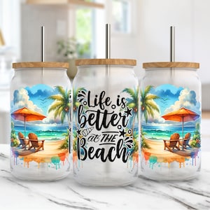 Life is Better at The Beach Glass Can Wrap Summer 16oz Glass Can PNG Sublimation Design Summer Can Glass Wrap Beach Chairs Cup Wrap