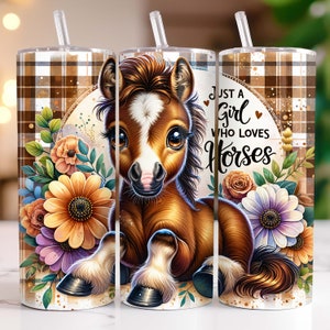 Just a Girl Who Loves Horses Tumbler Wrap 20 oz Skinny Tumbler Sublimation Design, Horse Tumbler Wrap, Baby Horse Tumbler PNG