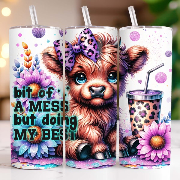 Highland Cow 20oz Tumbler Wrap sunflower Sublimation design templates, Highland Cow Tumbler Wrap, Bit of a Mess But Doing My Best PNG