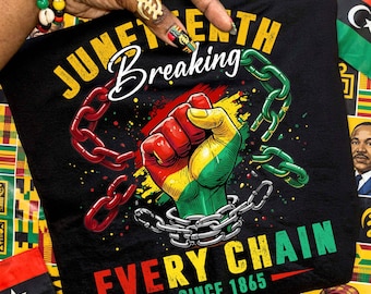 Juneteenth 1865 png, Breaking Every Chain Since 1865 Png, Juneteenth Png, African American Png, Juneteenth png Design, Juneteenth Shirt Png