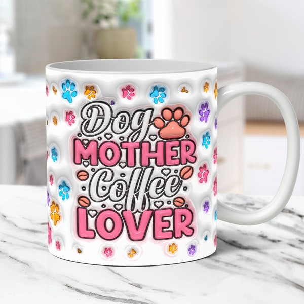 Envoltura para taza con forma de mamá perro inflada en 3D, diseño de sublimación de envoltura para taza con forma de amante de los perros inflada en 3D PNG, envoltura para taza de café con forma de mamá perro inflada en 3D de 11 oz y 15 oz