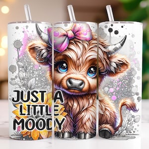 Just a Little Moody Highland Cow 20 oz Skinny Tumbler Sublimation Design, Highland Cow Tumbler Wrap, Cow Tumbler Wrap PNG, Digital Download