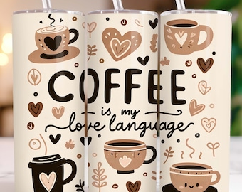 Coffee Tumbler Wrap, 20oz Skinny Tumbler Sublimation Design Coffee Love Language Tumbler Wrap, Coffee Tumbler PNG, Digital Download